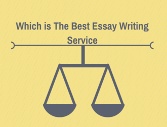 How to Determine Which is The Best Essay Writing Service For You