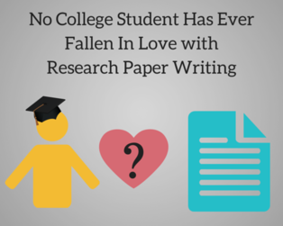 No College Student Has Ever Fallen In Love with Research Paper Writing