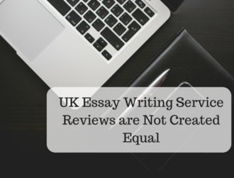 UK Essay Writing Service Reviews are Not Created Equal